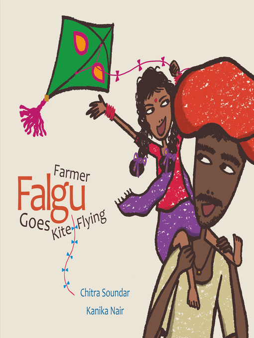 Title details for Farmer Falgu Goes Kite Flying by Chitra Soundar - Available